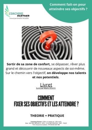 Comment fixer ses objectifs et les atteindre ?